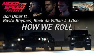 NFS: Payback | Don Omar ft. Busta Rhymes, Reek da Villian & J-Doe - How We Roll