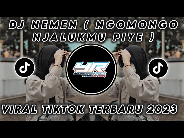 DJ NEMEN ( NGOMONGO NJALUKMU PIYE ) | FULL BASS VIRAL TIKTOK TERBARU 2023 (Yordan Remix Scr) class=