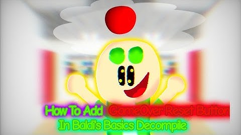 How To Add Gameover Reset Button To Your Decompile! 🗣️🔥/ #video #decompile #baldisbasics