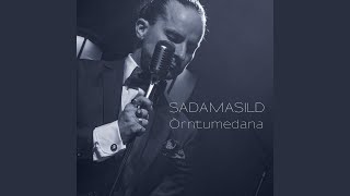 Video thumbnail of "Sadamasild - Õrntumedana"