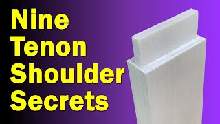 Nine Secrets to Perfect Fitting Tenon Shoulders