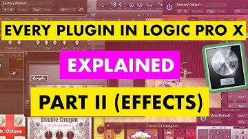 EVERY PLUGIN IN LOGIC PRO X EXPLAINED l PART II (EFFECTS)