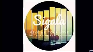 Sigala ft John Newman & Nile Rodgers Give Me Your Love Lyrics