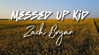 Zach Bryan - Messed Up Kid - Cover Lyrics