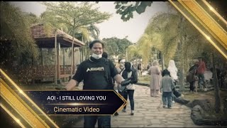 AOI - I STILL LOVING YOU (Cinematic Video) #cinematography #mr78studio