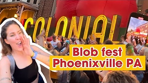 BLOBFEST AT COLONIAL THEATRE IN PHOENIXVILLE PA