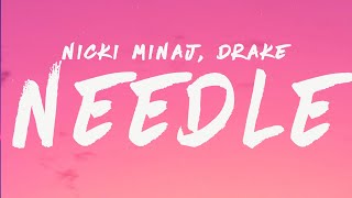 Nicki Minaj - Needle Lyrics Feat Drake