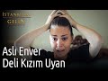 İstanbullu Gelin | Aslı Enver - Deli Kızım Uyan