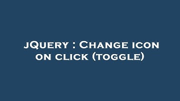 jQuery : Change icon on click (toggle)