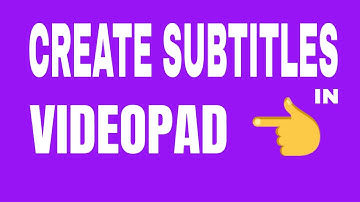 How to Add Subtitles in VideoPad Video Editor | Easy Tutorial for Beginners