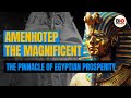Amenhotep III: The Pinnacle of Egyptian Prosperity