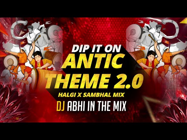 ANTIC HALGI 2.0 | DIP ON IT X BONES 2023 ABHI IN THE MIX class=