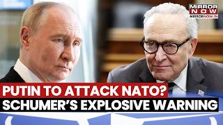 Putin Will Attack NATO Schumer’s SHOCK Warning As US Senate Moves New Russia Sanctions | Watch