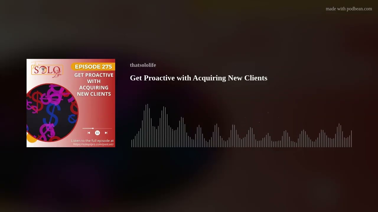 Get Proactive with Acquiring New Clients Get Proactive with Acquiring New Clients