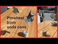 Pinwheel from soda cans