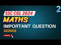 SSC CGL 2024 | Maths Important Question Series | Question 2