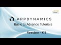Session 5 Appdynamics Basic to Advance Tutorials