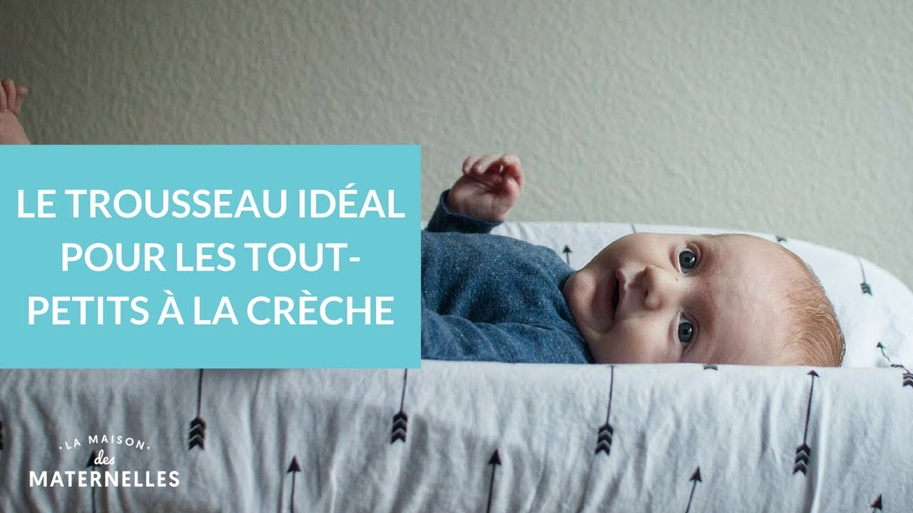 Le Trousseau Ideal Pour Les Tout Petits A La Creche La Maison Des Maternelles Lmdm Youtube