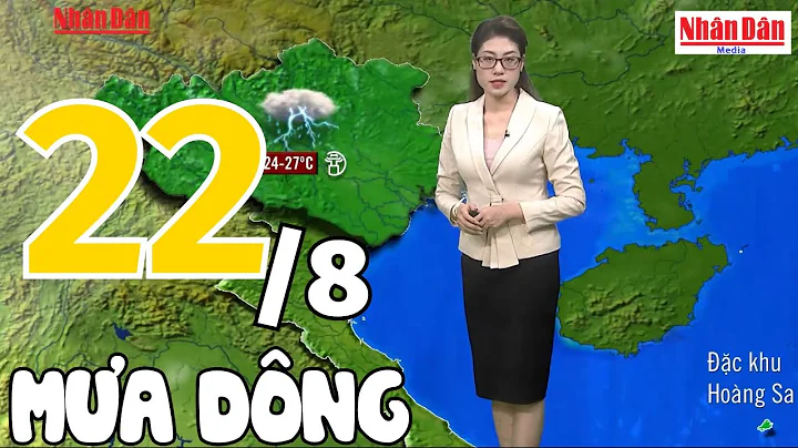 Dự báo thời tiết tối hôm nay và ngày mai 22/8 | Dự báo thời tiết đêm nay mới nhất | Báo Nhân Dân