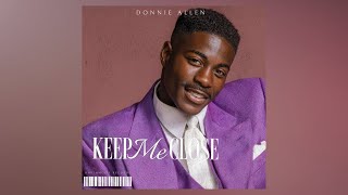 Keep Me Closer - Donnie Allen