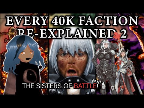 BATTLE NUNS! | Reacting to Warhammer 40k factions Explained P2 By bricky