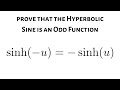 Prove that the hyperbolic sine function is odd sinhu  sinhu
