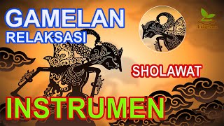 GAMELAN 👍👍👍 RELAKSASI MUSIK INSTRUMEN SHOLAWAT