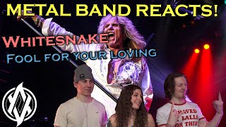 Whitesnake  Fool For Your Loving (Live) REACTION | Metal Band Reacts! *REUPLOADED*