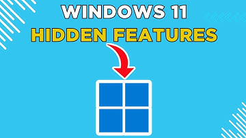 Hidden Windows 11 features you didn
