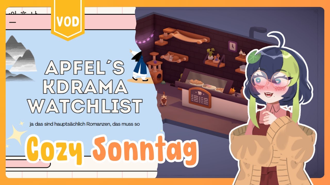 【VOD】Kdrama Watchlist und cozy Gaming