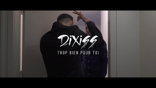 Dixiss - Trop Bien Pour Toi chords