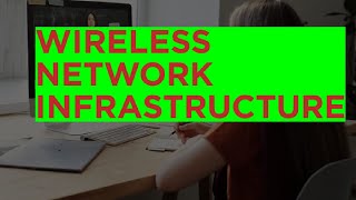 Wireless network infrastructure