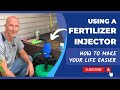Best Way to Fertilize - Using A Fertilizer Injector System (will make your life WAY easier!)