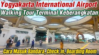 Panduan Terminal Keberangkatan Bandara Baru Yogyakarta International Airport Kulonprogo Suasana Kini