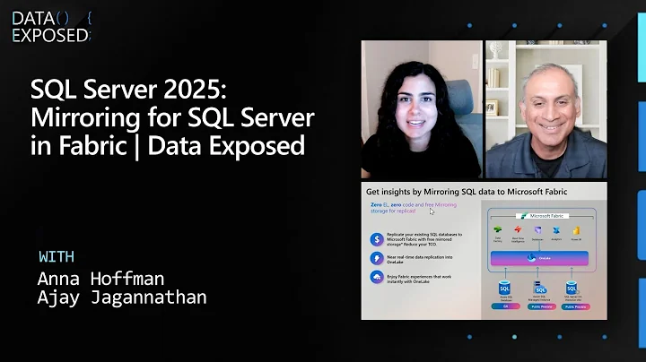 SQL Server 2025: Mirroring for SQL Server in Fabric | Data Exposed
