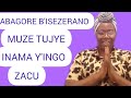ABAGORE B ISEZERANO MUZE TUJYE INAMA Y INGO ZACU ABAGORE B ISEZERANO MUZE TUJYE INAMA Y INGO ZACU