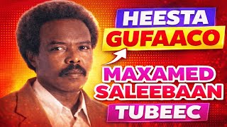 Heesta Gufaaco - Maxamed Salebaan Tubeec Lyrics
