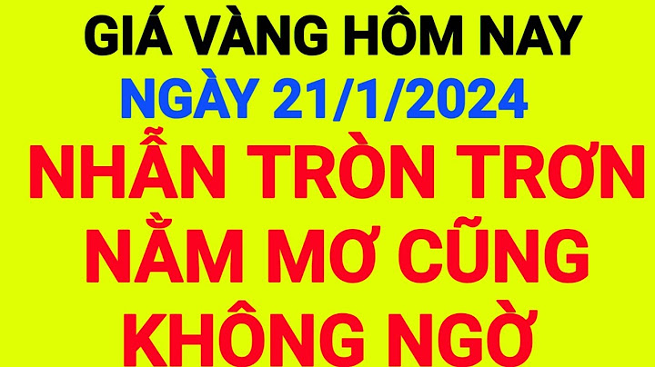 Giá vàng hôm nay là bao nhiêu một chỉ năm 2024