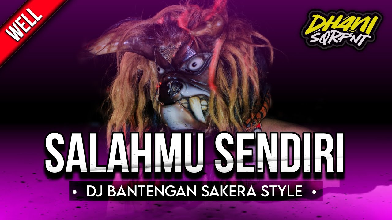 DJ BANTENGAN ‼️ 'PUTRA MANDALA WISANGGENI' ( SALAHMU SENDIRI), Dj Dhani Squarepants