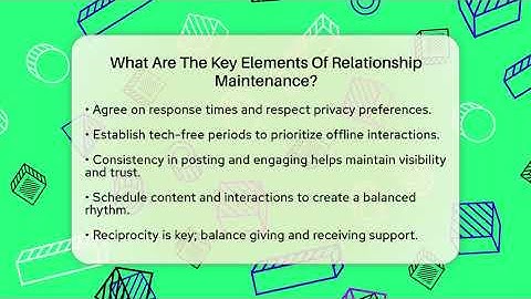 What Are The Key Elements Of Relationship Maintenance? - Everyday-Networking