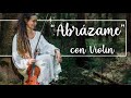 &quot;Abrázame&quot; - David Rivero - Violín en el bosque