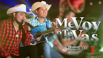 Perdidos de Sinaloa - O Me Voy O Te Vas (En Vivo)