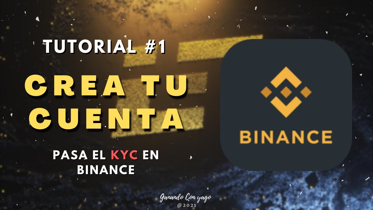 COMO CREAR una CUENTA en BINANCE | PASAR EL KYC | TUTORIAL PARA ...