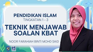 USTAZAH FARAHIAH | PENDIDIKAN ISLAM | TINGKATAN 1 HINGGA 3 | TEKNIK MENJAWAB SOALAN KBAT
