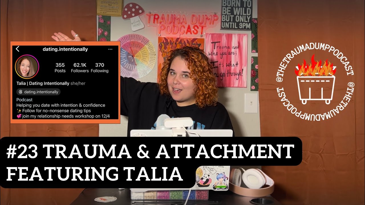 23 TDP "Trauma & Attachment" featuring Talia (Dating Intentionally