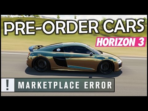 Pre-Order Car Glitch - Forza Horizon 3 Pre-Order Cars Marketplace Error (FH3 Code Giveaway)