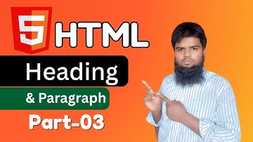 HTML Heading & Paragraph Bangla Tutorial | Part-03 | বেসিক ওয়েব ডিজাইন