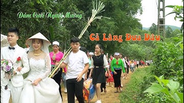 Đám cưới người Mường nhà cô dâu chú rể cùng xóm cả làng đi đưa dâu