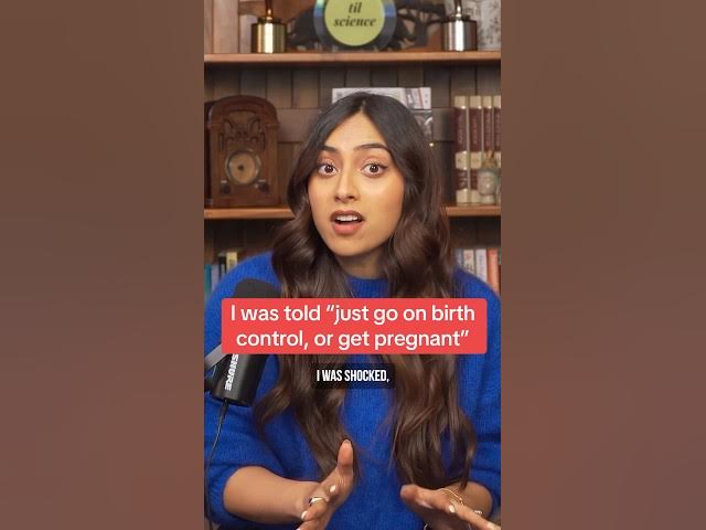“Just go on birth control, or get pregnant”