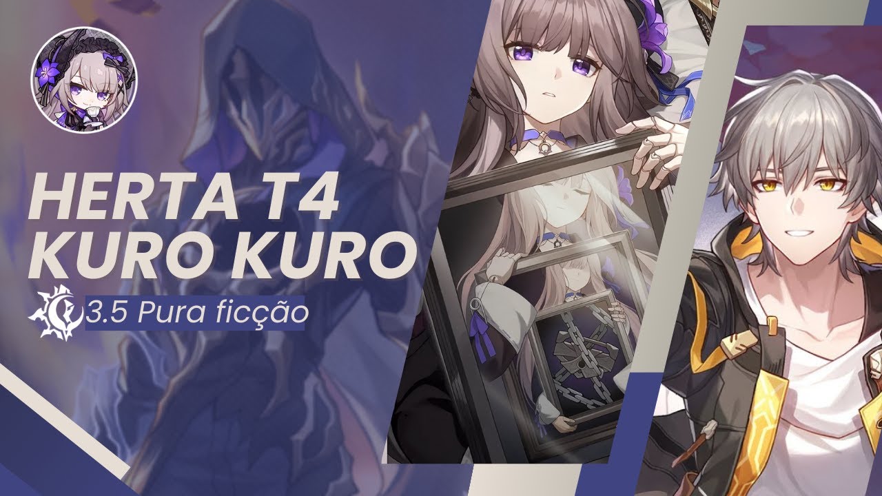 A Hertinha e a lenda do kuro kurin continua - [ Honkai Star Rail ] PF | Versão 3.5